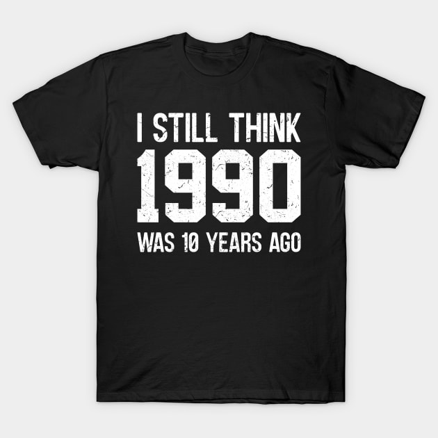 I Still Think T-Shirt by Dojaja